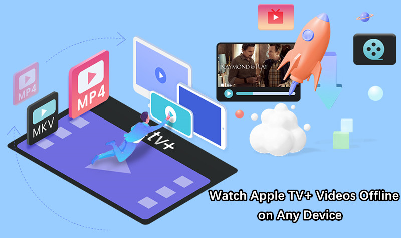 Watch Apple TV+ Videos Offline