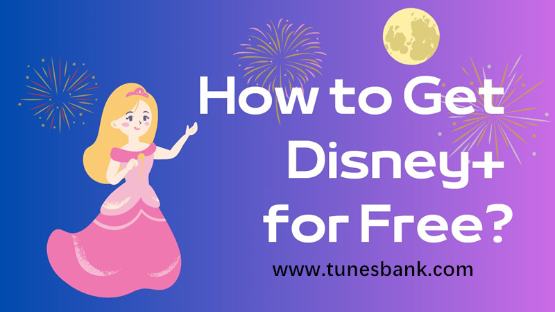 Get Disney Plus for Free